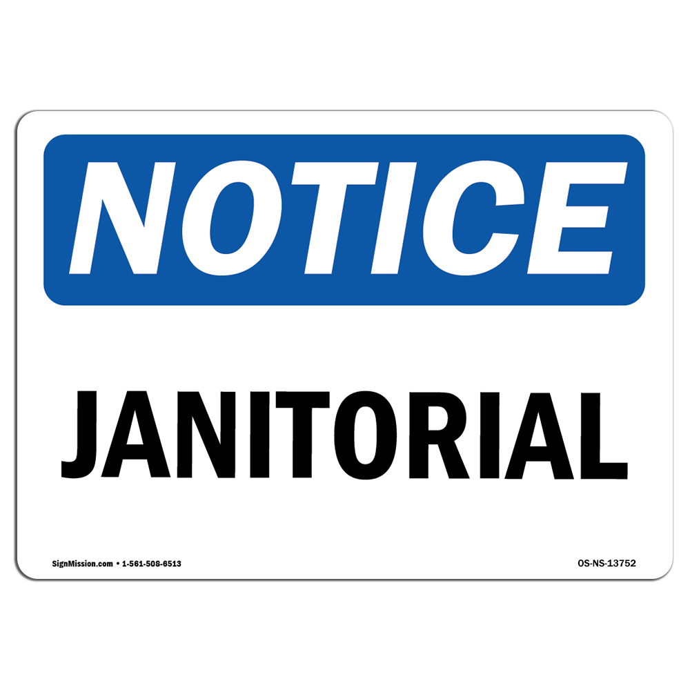 Janitorial OSHA ANSI Notice Sign Metal Plastic Decal