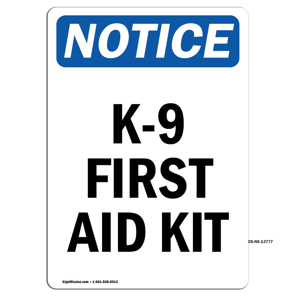 K-9 First Aid Kit OSHA Notice Sign Metal Plastic Decal