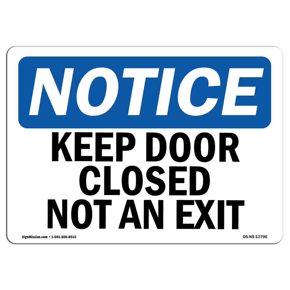 Keep Door Closed Not An Exit OSHA Notice Sign Metal Plastic Decal