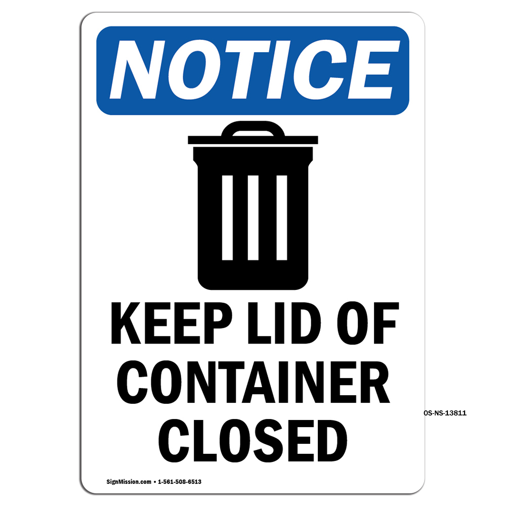 Keep Lid Of Container Closed With Symbol OSHA Notice Sign Metal Plastic Decal