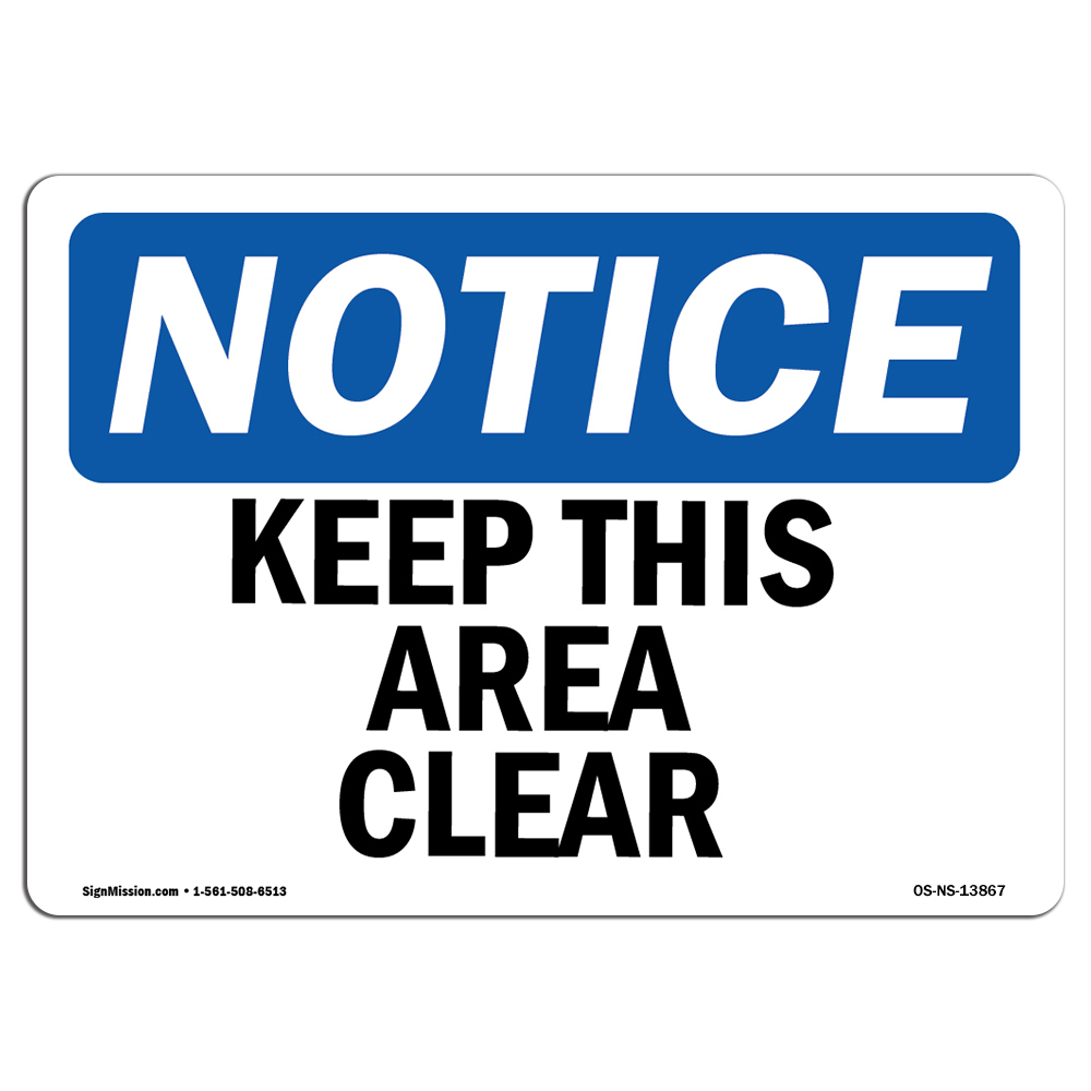 Keep This Area Clear OSHA Notice Sign Metal Plastic Decal