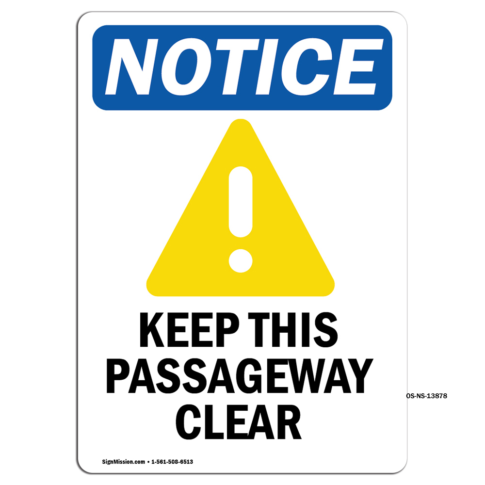 Keep This Passageway Clear With Symbol OSHA Notice Sign Metal Plastic Decal