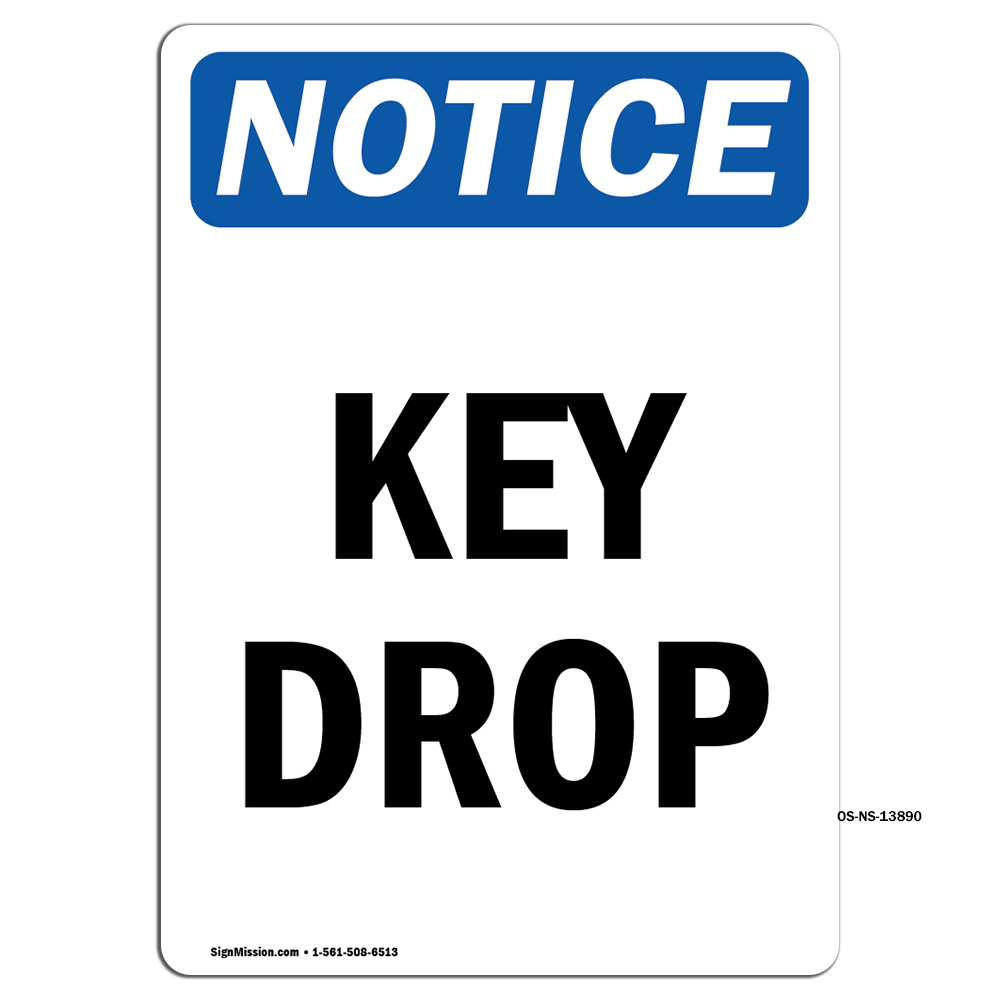 Key Drop OSHA ANSI Notice Sign Metal Plastic Decal