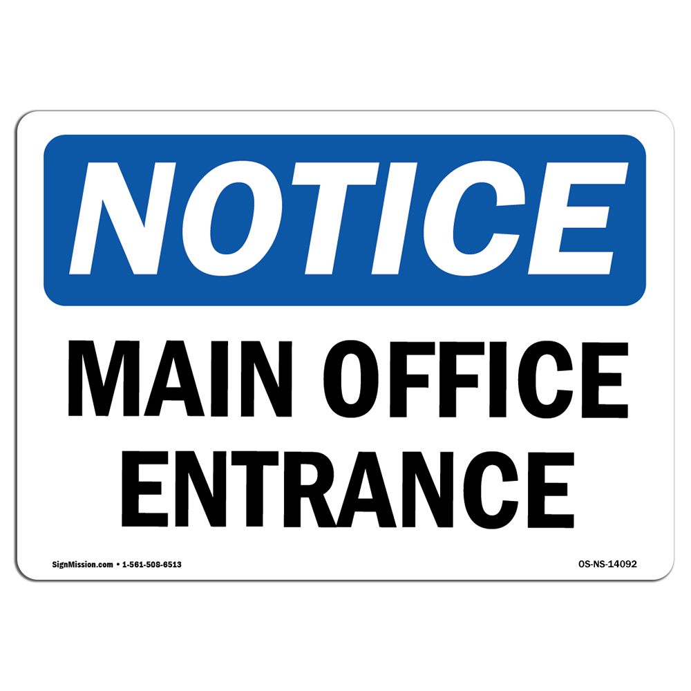Main Office Entrance OSHA Notice Sign Metal Plastic Decal
