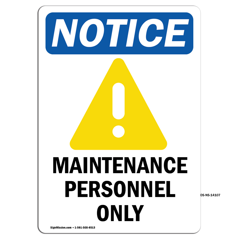Maintenance Personnel Only With Symbol OSHA Notice Sign Metal Plastic Decal