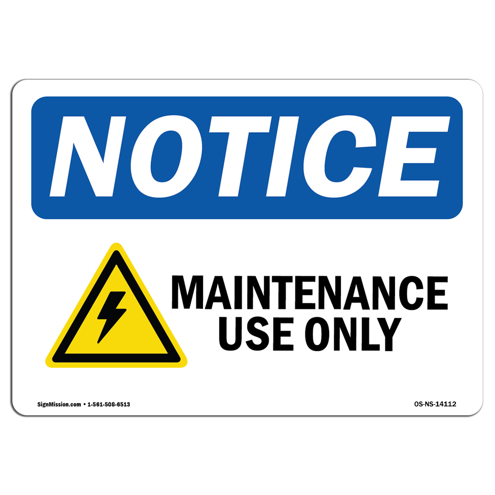 Maintenance Use Only With Symbol OSHA Notice Sign Metal Plastic Decal