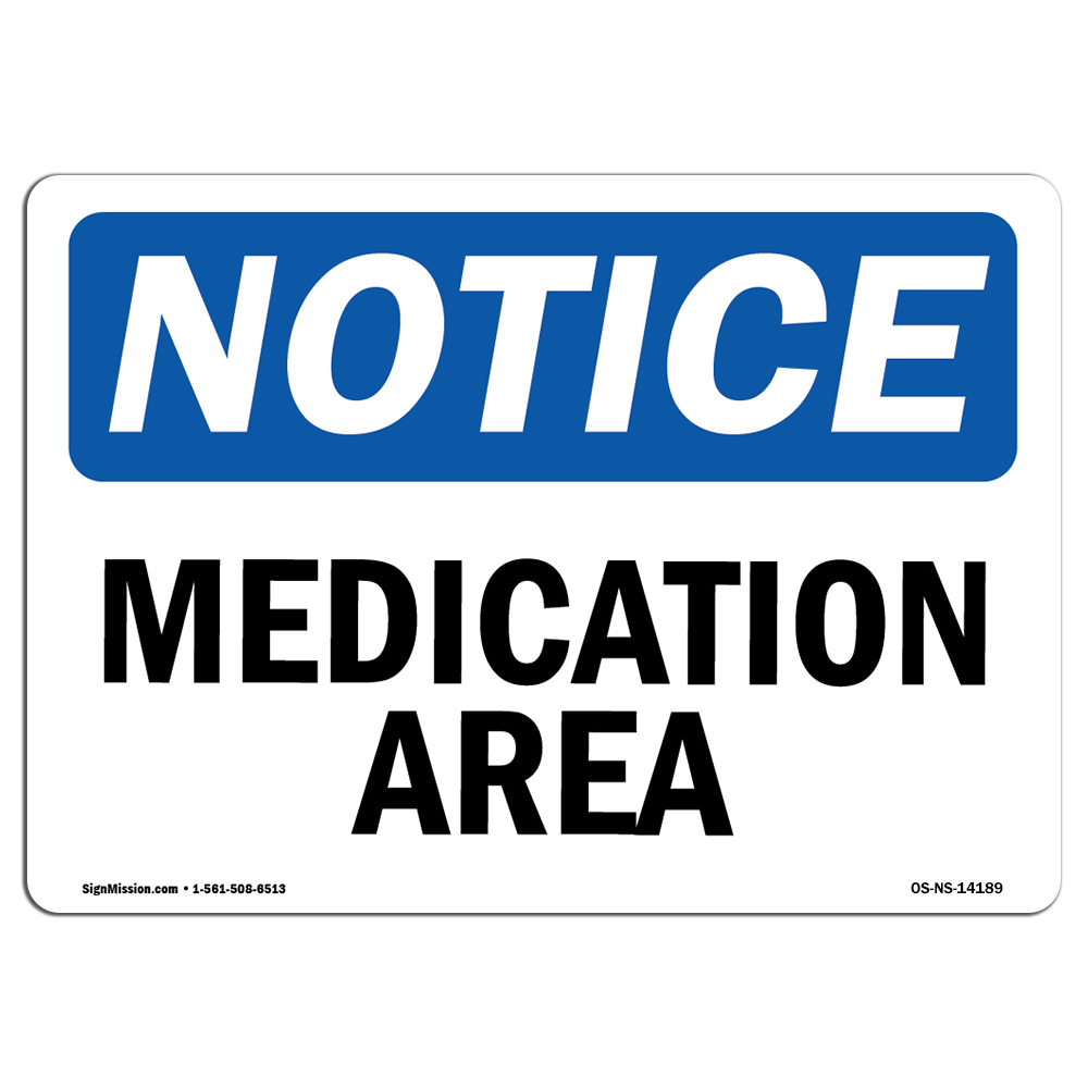 Medication Area OSHA Notice Sign Metal Plastic Decal