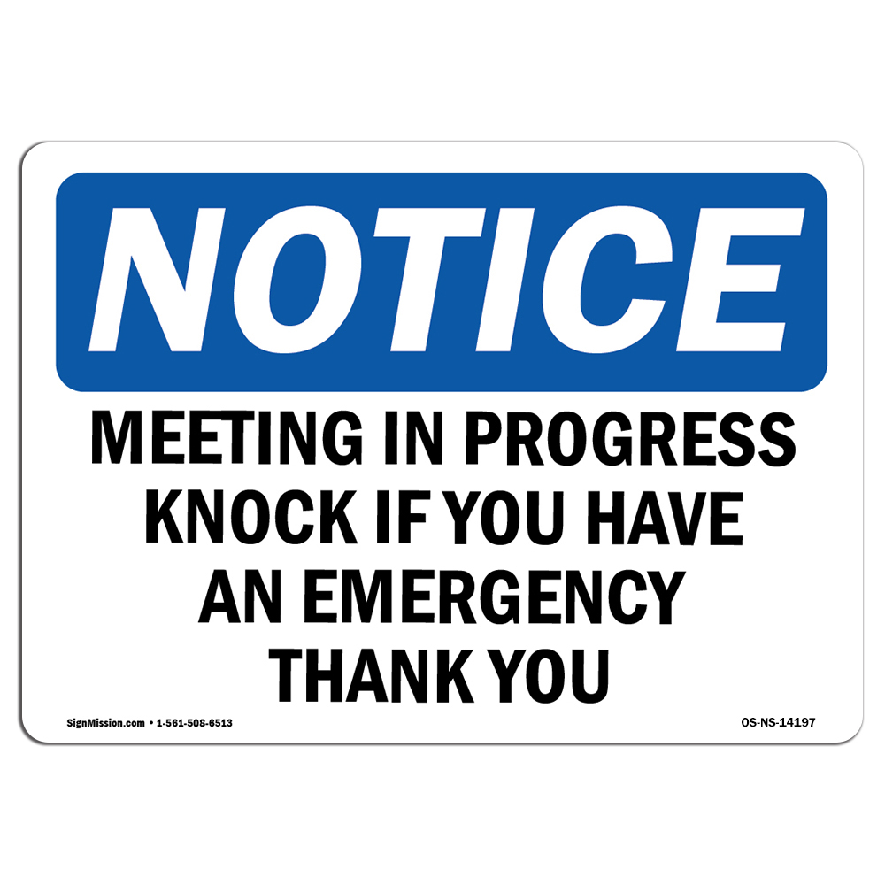 Meeting In Progress Knock If You Have An OSHA Notice Sign Metal Plastic Decal