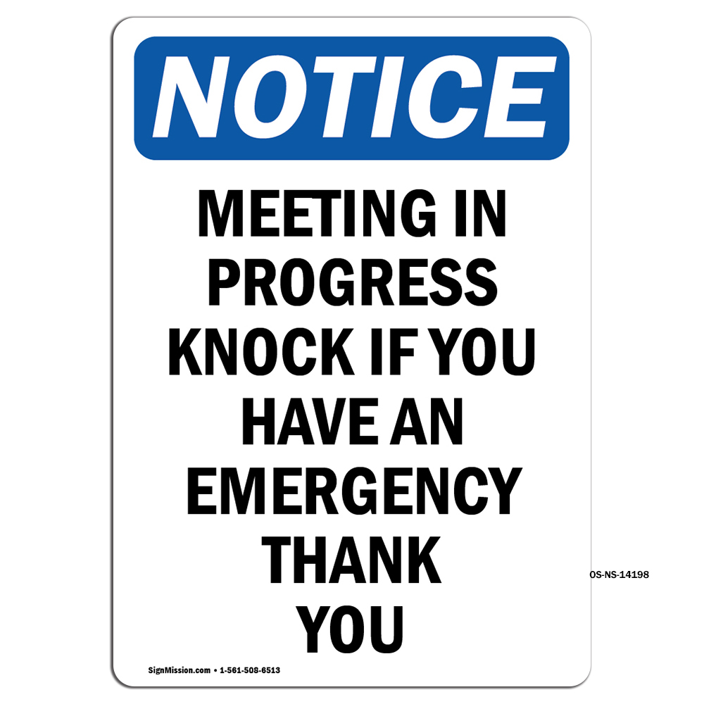 Meeting In Progress Knock If You OSHA Notice Sign Metal Plastic Decal