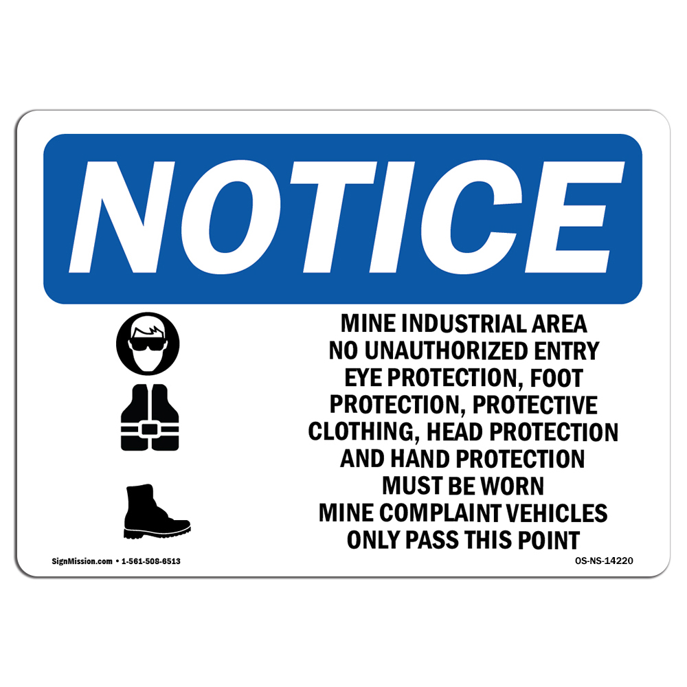 Mine Industrial Area No Unauthorized With Symbol OSHA Notice Sign Metal Plastic