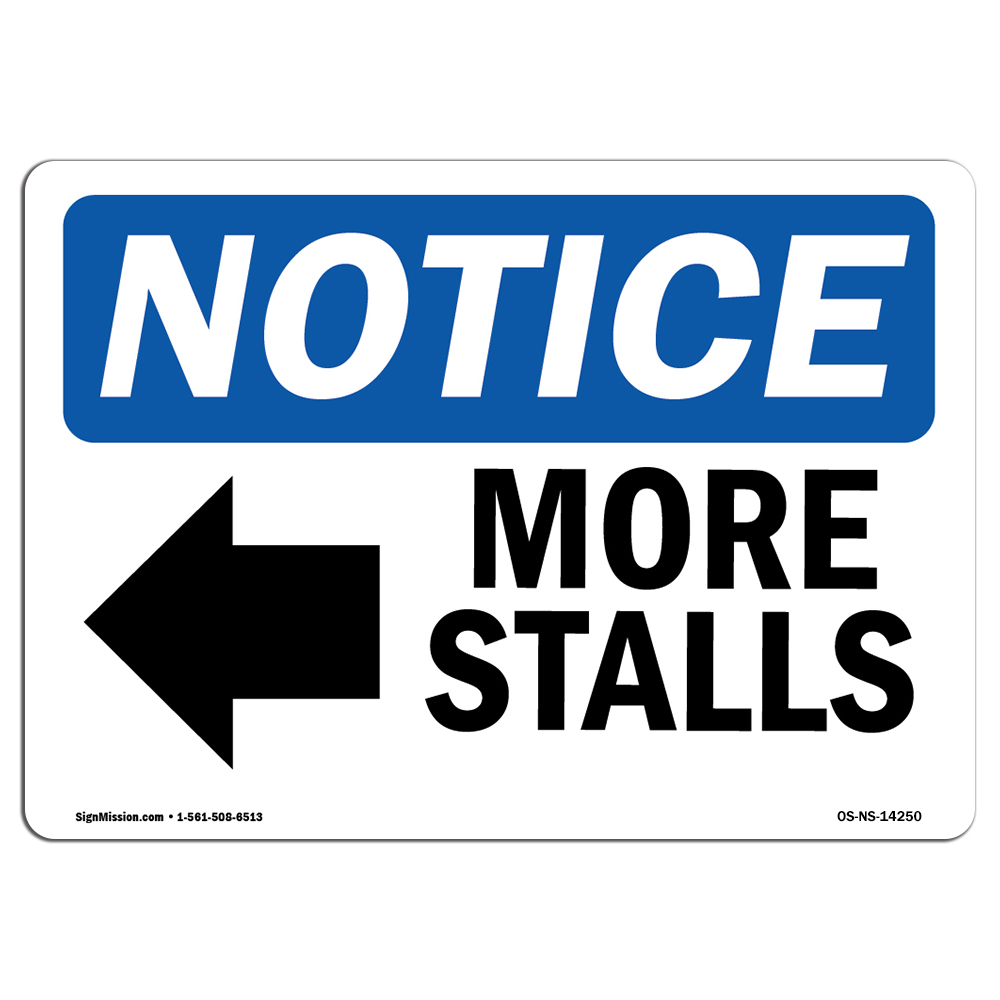 More Stalls [Left Arrow] With Symbol OSHA Notice Sign Metal Plastic Decal