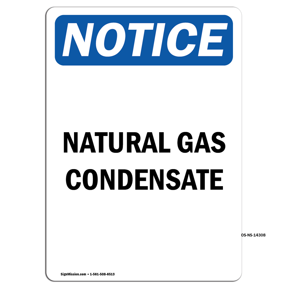 Natural Gas Condensate OSHA Notice Sign Metal Plastic Decal