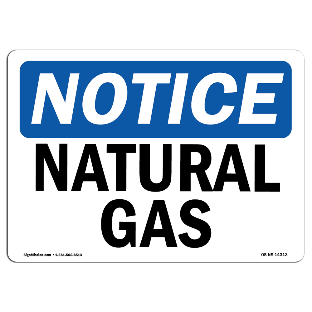 Natural Gas OSHA ANSI Notice Sign Metal Plastic Decal