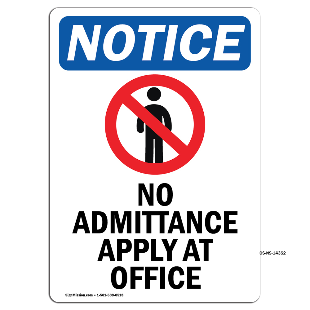No Admittance Apply At Office With Symbol OSHA Notice Sign Metal Plastic Decal