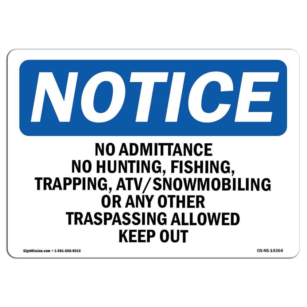 No Admittance No Hunting Fishing Trapping OSHA Notice Sign Metal Plastic Decal