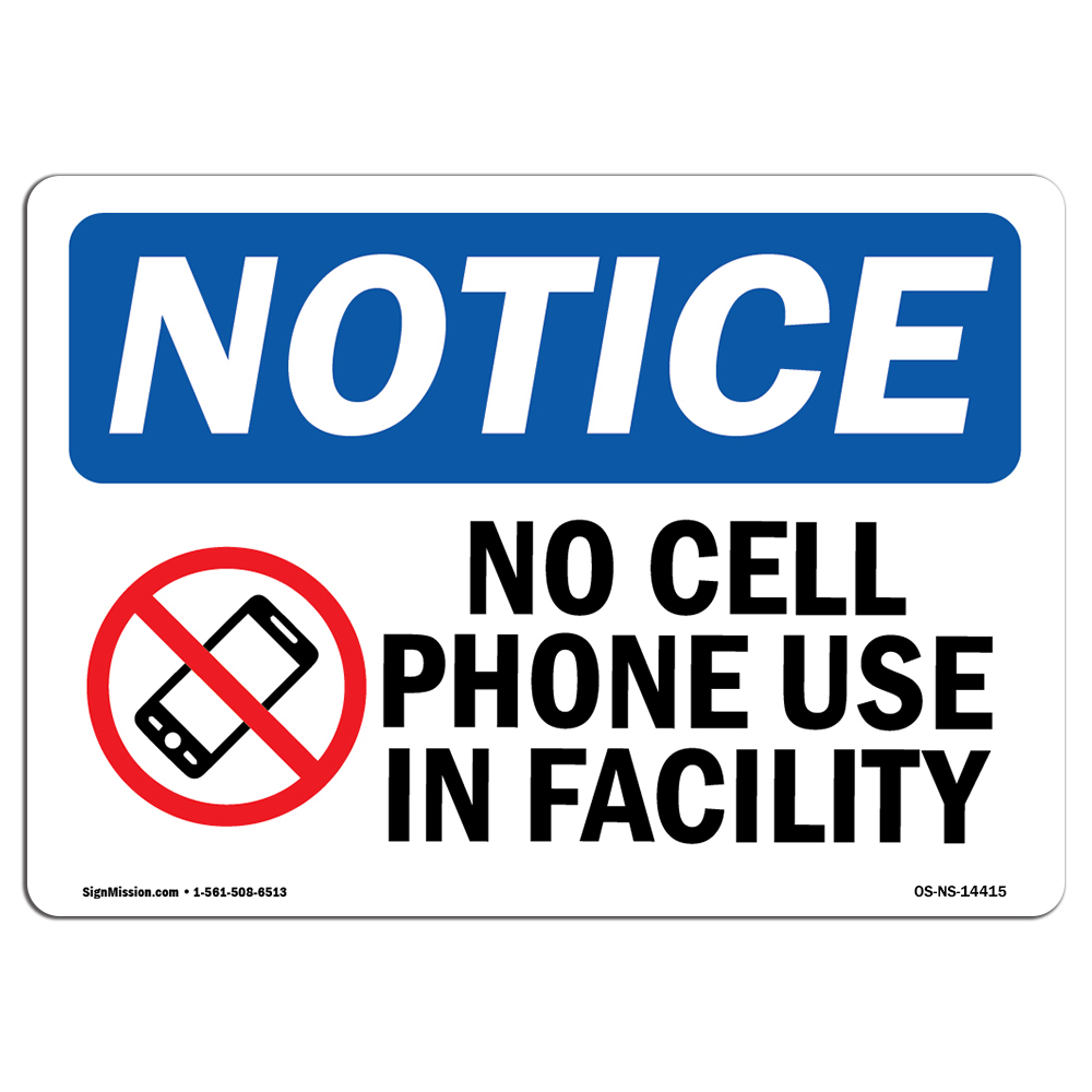 No Cell Phone Use In Facility With Symbol OSHA Notice Sign Metal Plastic Decal