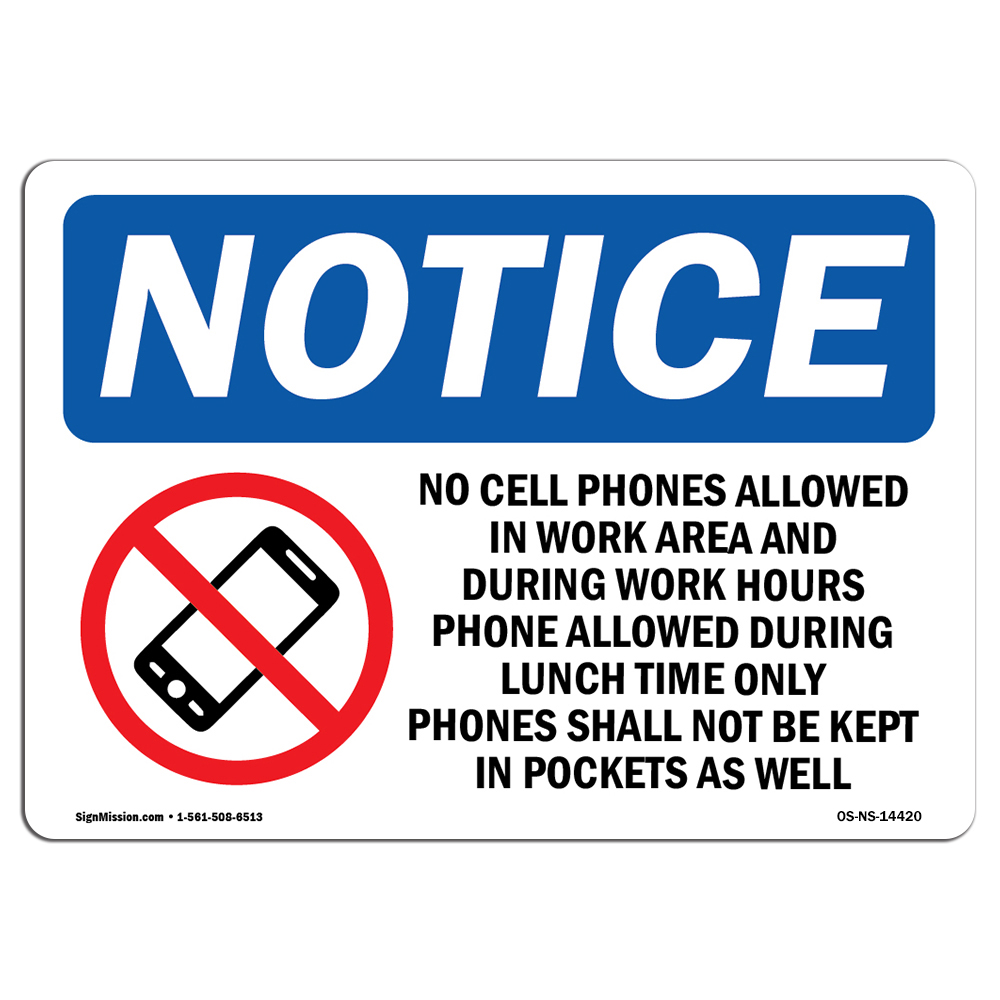 No Cell Phones Allowed In Work With Symbol OSHA Notice Sign Metal Plastic Decal