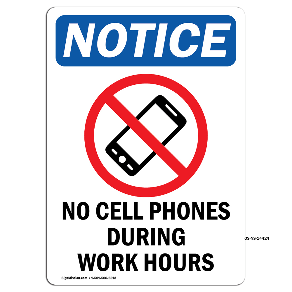 No Cell Phones During With Symbol OSHA Notice Sign Metal Plastic Decal