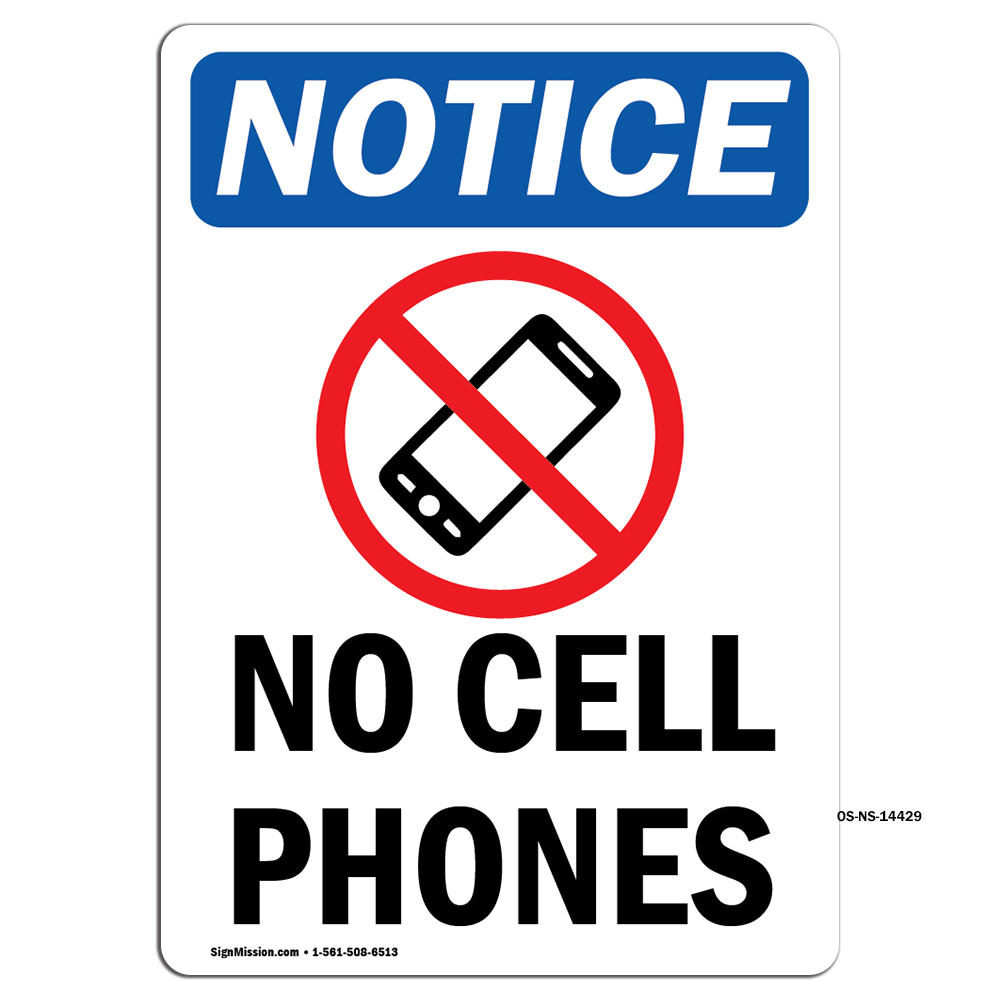 No Cell Phones With Symbol OSHA Notice Sign Metal Plastic Decal