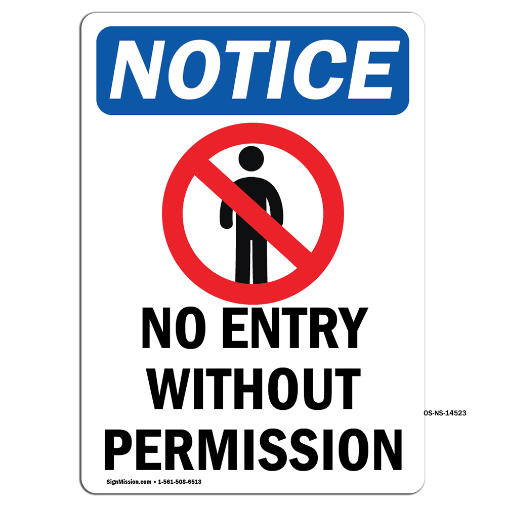 No Entry Without Permission With Symbol OSHA Notice Sign Metal Plastic Decal