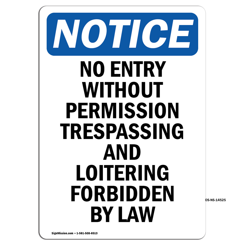 No Entry Without Permission Trespassing OSHA Notice Sign Metal Plastic Decal