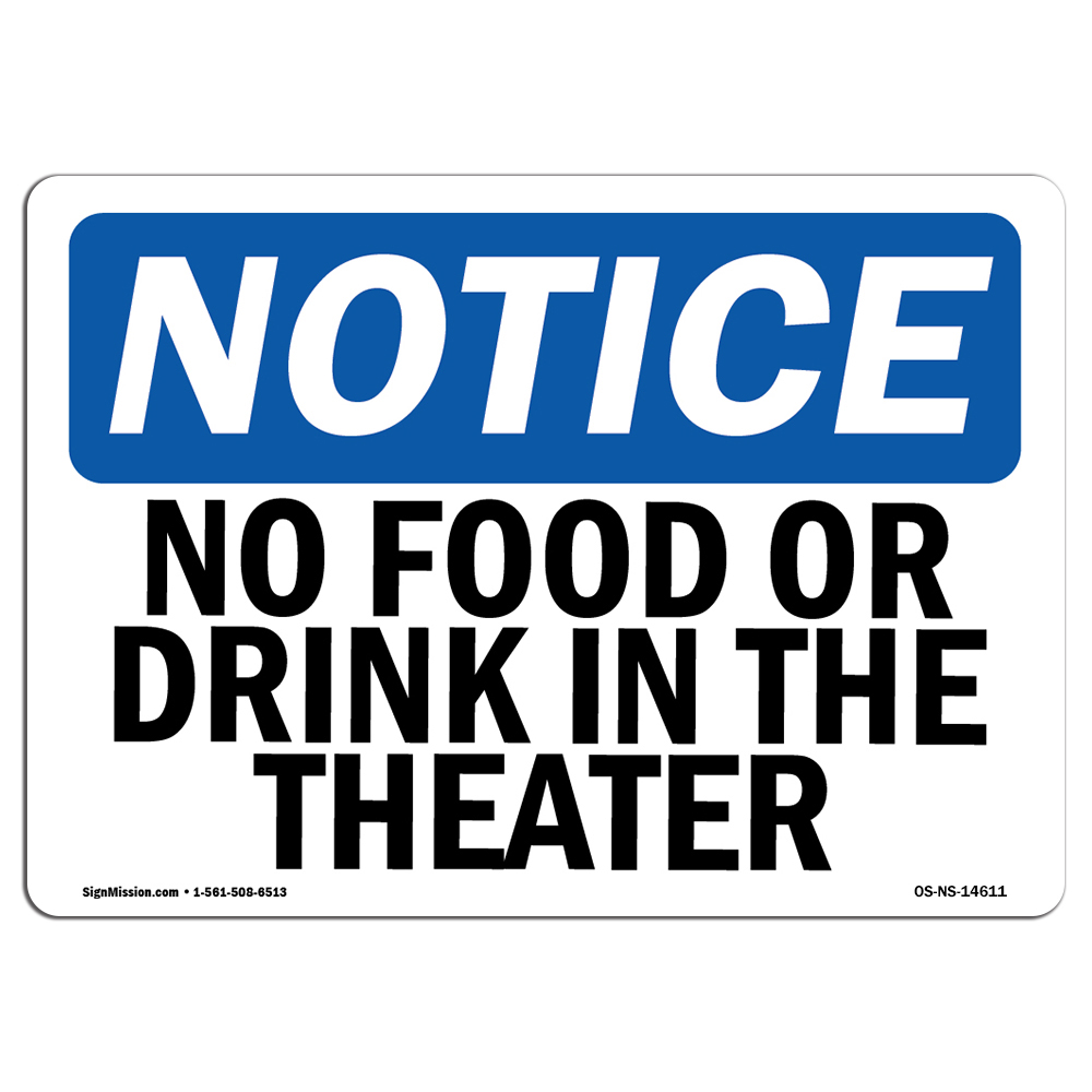 No Food Or Drinks In The Theater OSHA Notice Sign Metal Plastic Decal