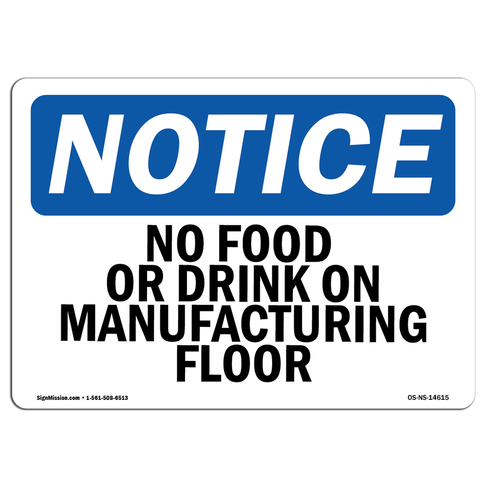 No Food Or Drinks On Manufacturing Floor OSHA Notice Sign Metal Plastic Decal