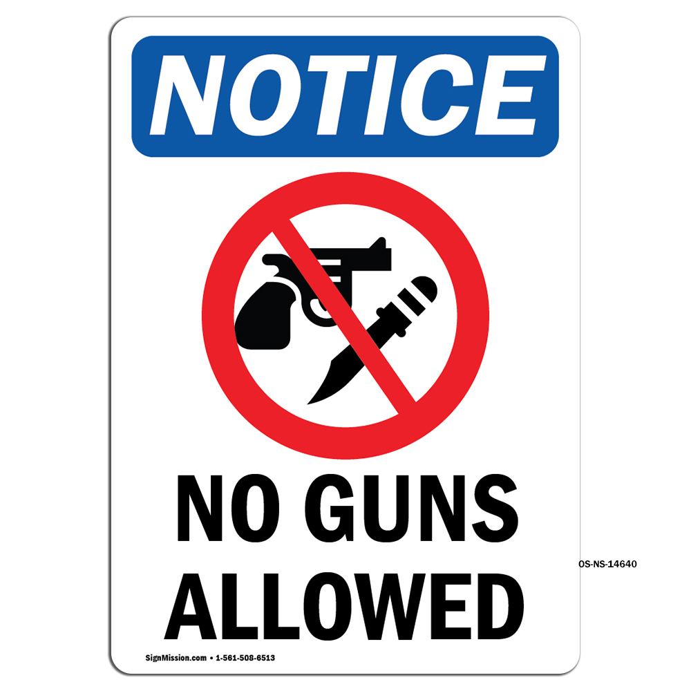 No Guns Allowed With Symbol OSHA Notice Sign Metal Plastic Decal