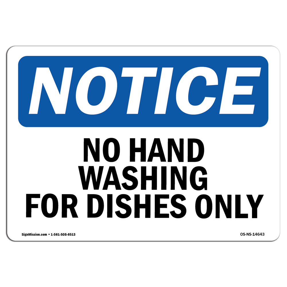 No Hand Washing For Dishes Only OSHA Notice Sign Metal Plastic Decal