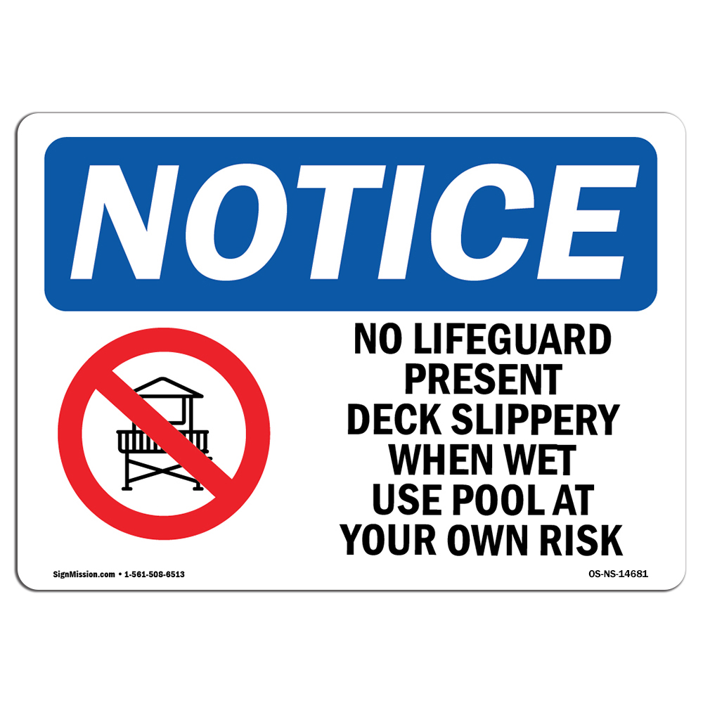 No Lifeguard Present Deck Slippery With Symbol OSHA Notice Sign Metal Plastic