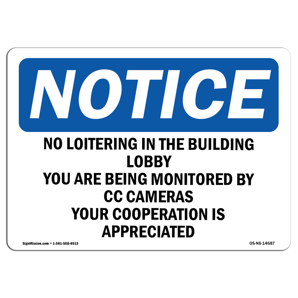 No Loitering In The Building Lobby You Are OSHA Notice Sign Metal Plastic Decal