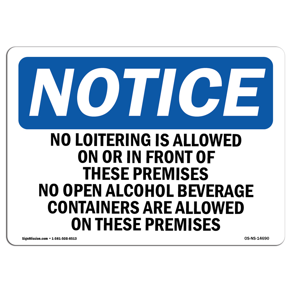 No Loitering Is Allowed On Or In Front Of OSHA Notice Sign Metal Plastic Decal