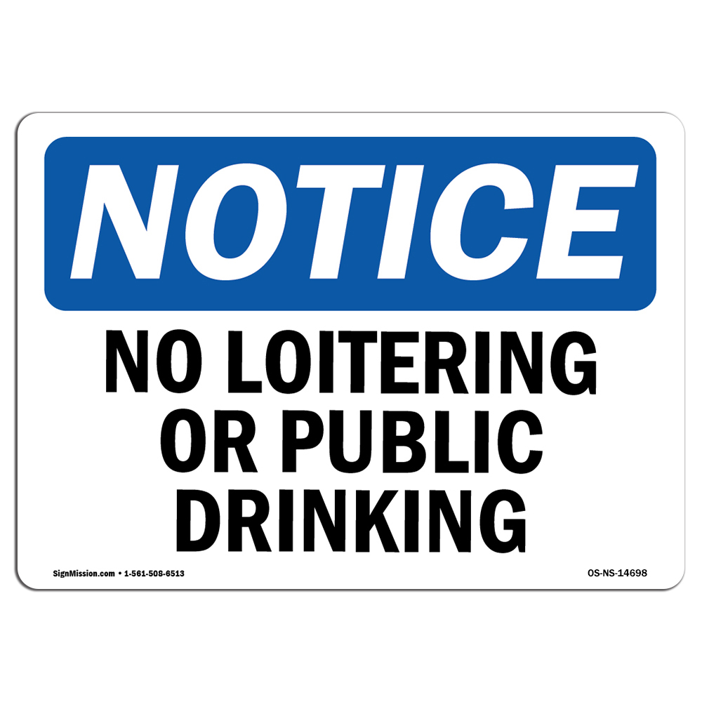No Loitering Or Public Drinking OSHA Notice Sign Metal Plastic Decal