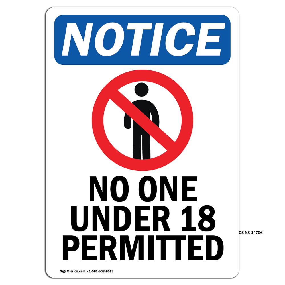No One Under 18 Permitted With Symbol OSHA Notice Sign Metal Plastic Decal