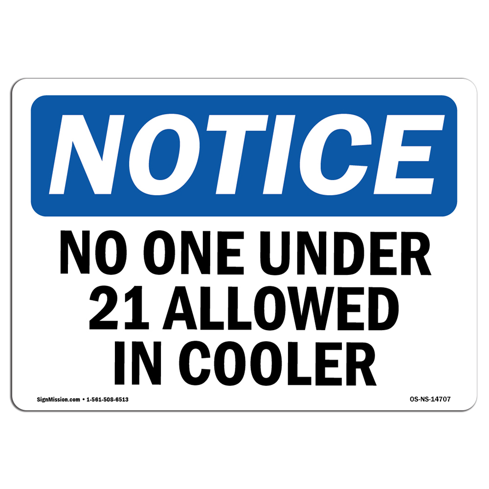 No One Under 21 Allowed In Cooler OSHA Notice Sign Metal Plastic Decal