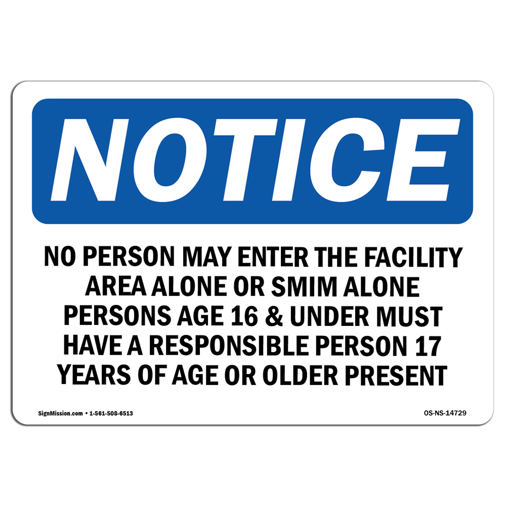 No Person May Enter The Facility Area Alone OSHA Notice Sign Metal Plastic Decal