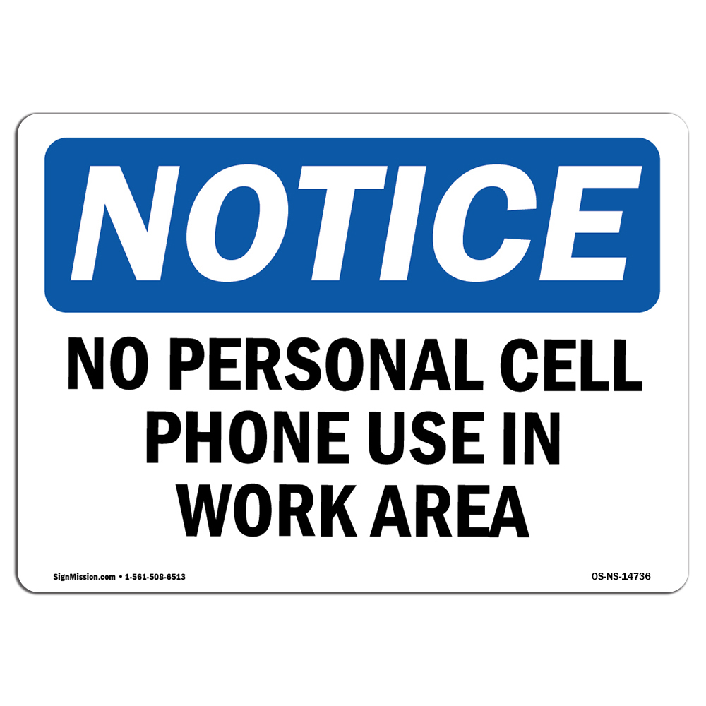 No Personal Cell Phone Use In Work Area OSHA Notice Sign Metal Plastic Decal