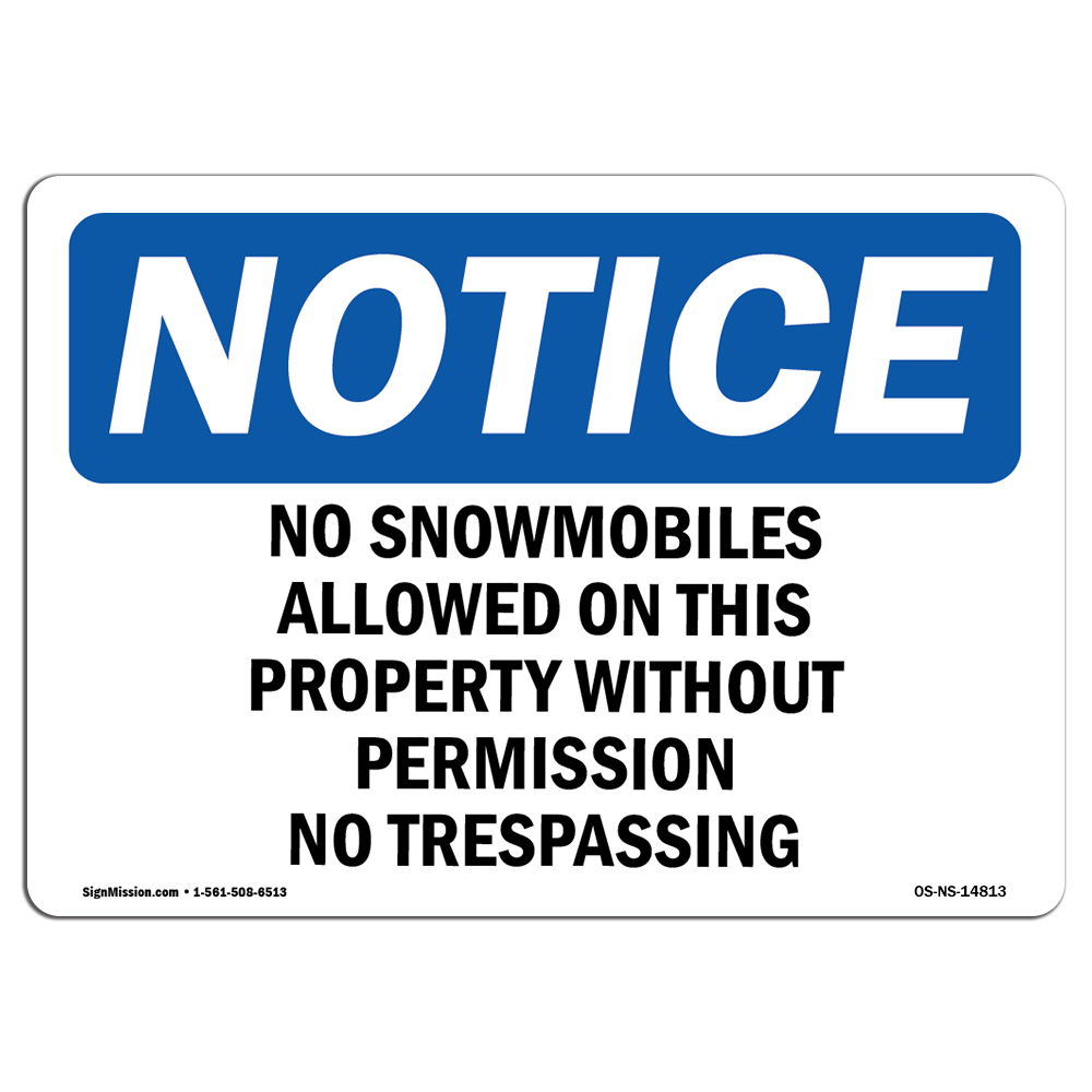 No Snowmobiles Allowed On This Property OSHA Notice Sign Metal Plastic Decal