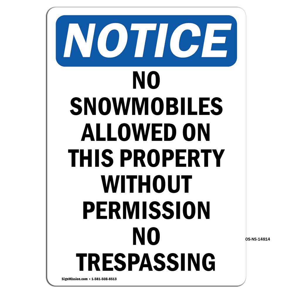 No Snowmobiles Allowed On This OSHA Notice Sign Metal Plastic Decal