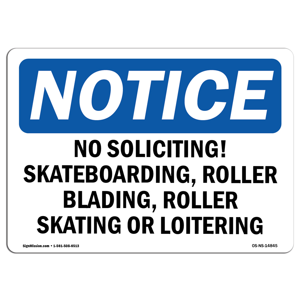 No Soliciting Skateboarding Roller Blading OSHA Notice Sign Metal Plastic Decal