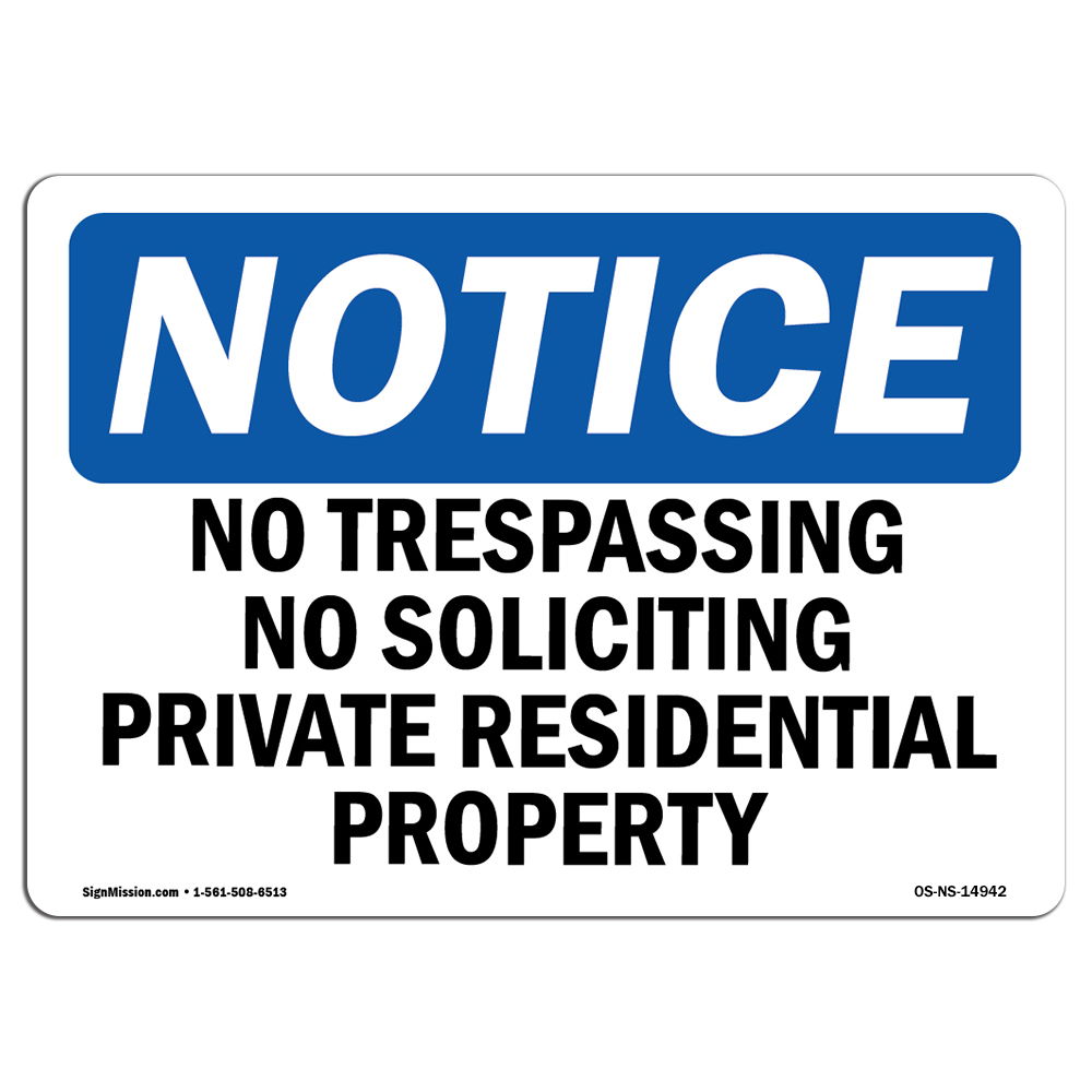 No Trespassing No Soliciting Private Residential OSHA Notice Sign Metal Plastic