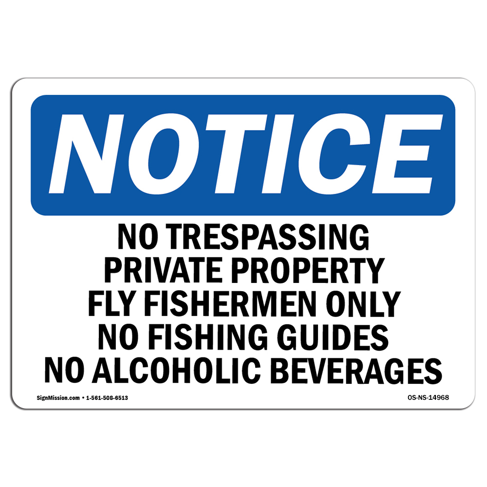 No Trespassing Private Property Fly Fishermen OSHA Notice Sign Metal Plastic