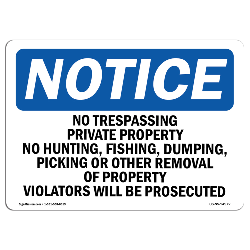 No Trespassing Private Property No Hunting OSHA Notice Sign Metal Plastic Decal