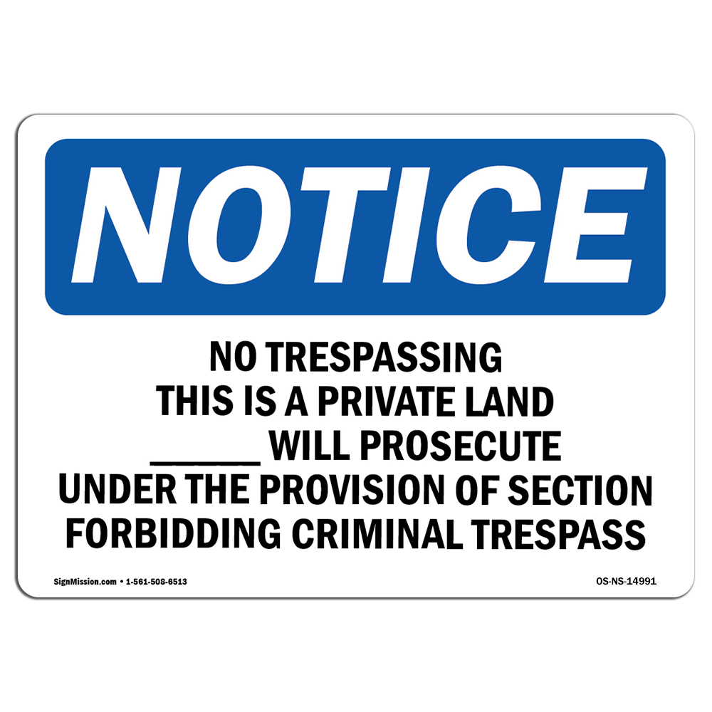 No Trespassing This Is Private Land ____ OSHA Notice Sign Metal Plastic Decal