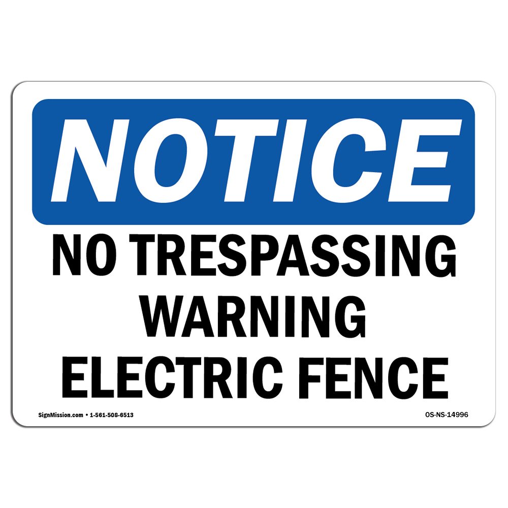 No Trespassing Warning Electric Fence OSHA Notice Sign Metal Plastic Decal