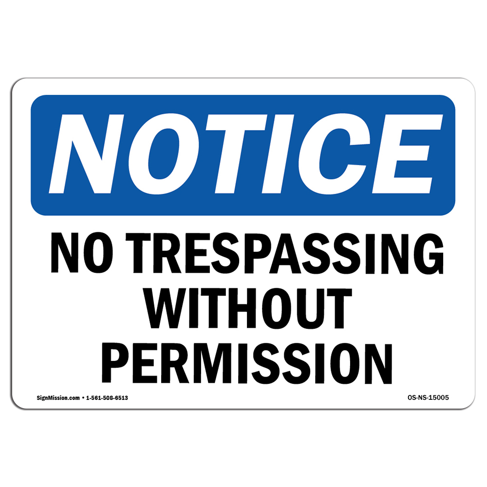 No Trespassing Without Permission OSHA Notice Sign Metal Plastic Decal