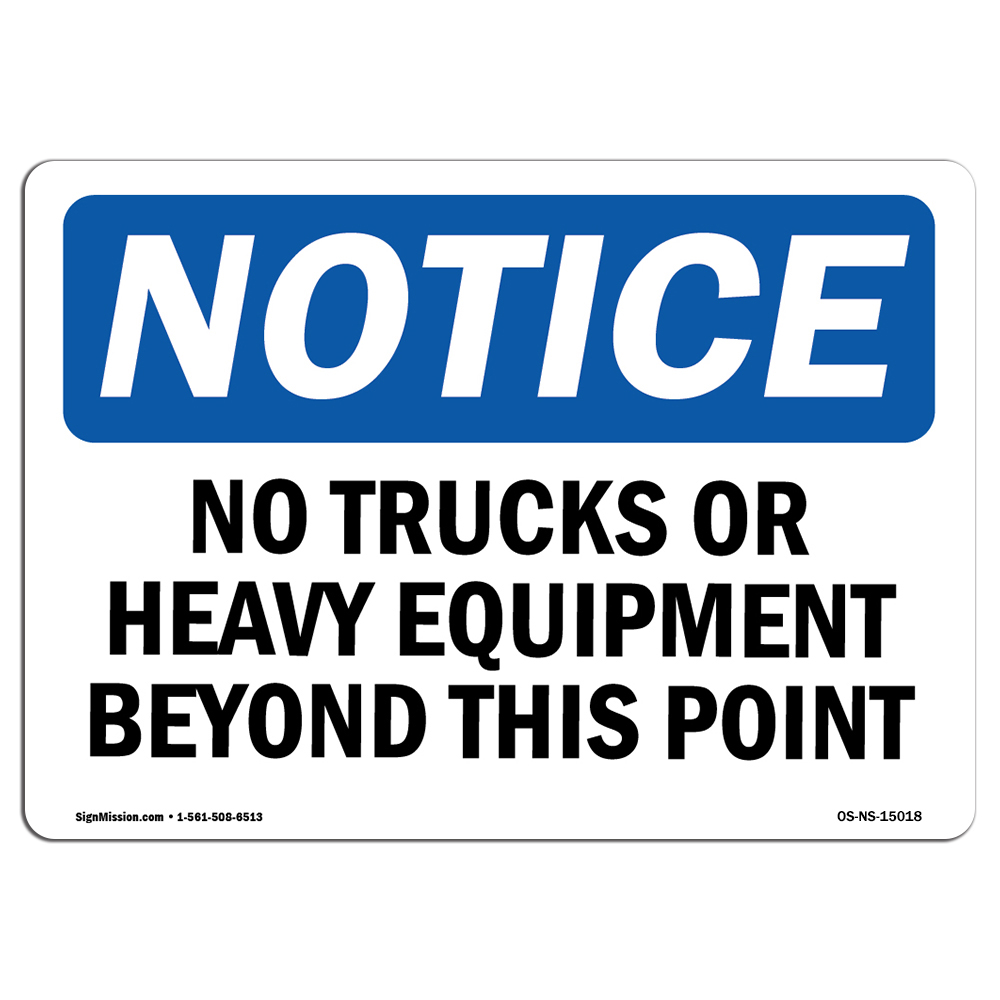 No Trucks Or Heavy Equipment Beyond This Point OSHA Notice Sign Metal Plastic