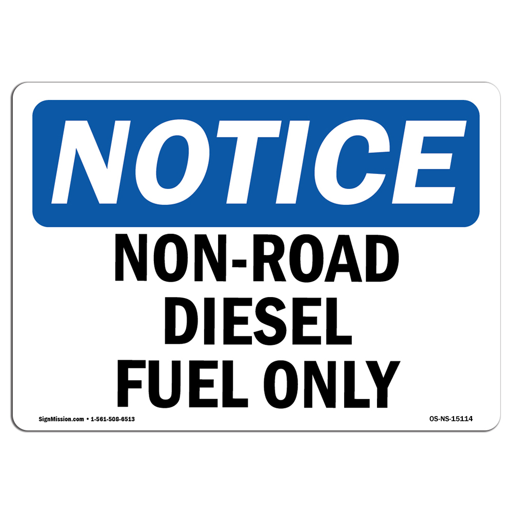 Non-Road Diesel Fuel Only OSHA Notice Sign Metal Plastic Decal