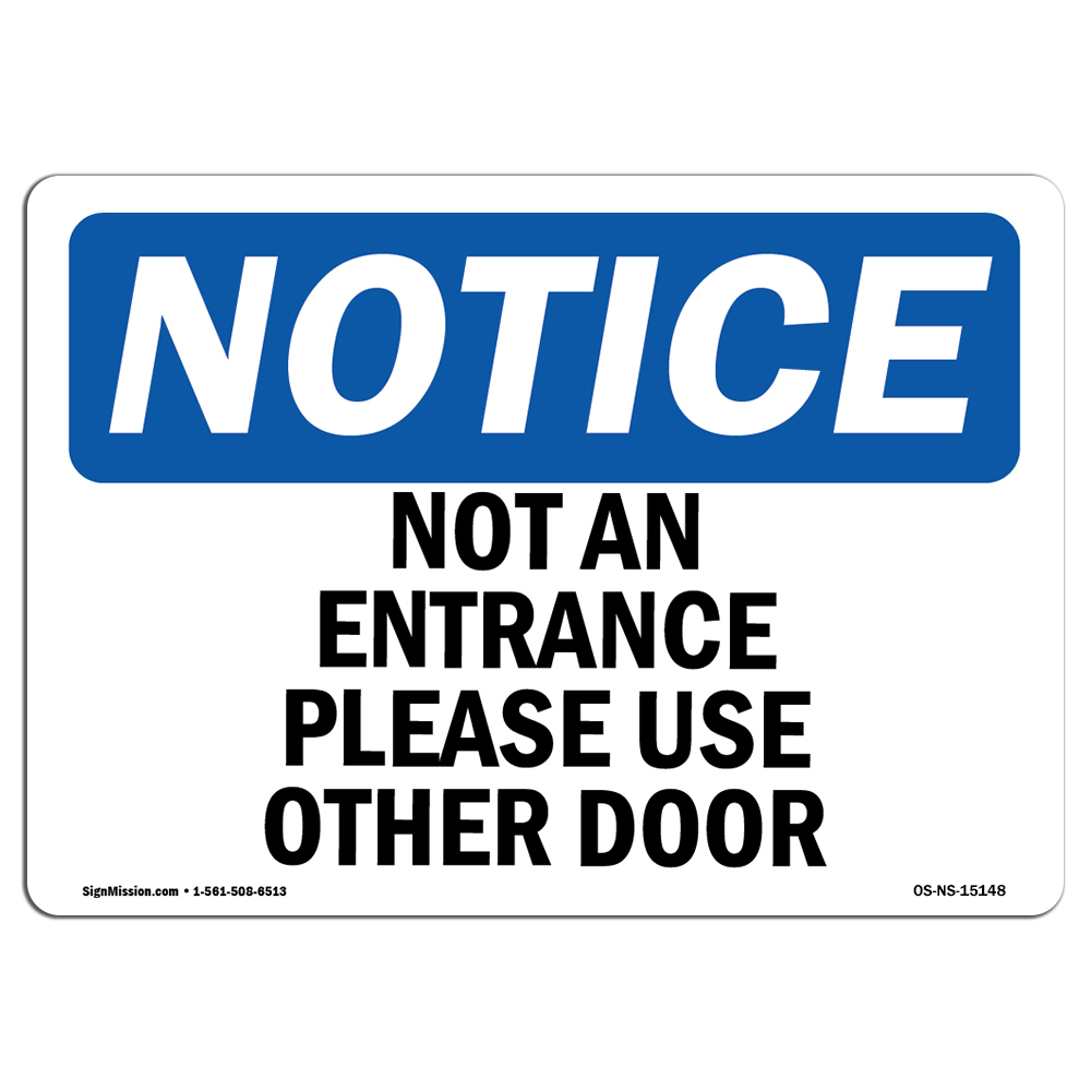 Not An Entrance Please Use Other Door OSHA Notice Sign Metal Plastic Decal