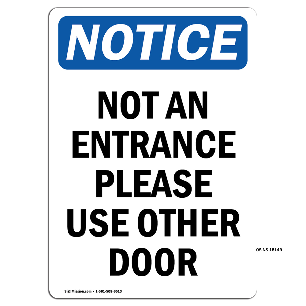 Not An Entrance Please Use Other Door OSHA Notice Sign Metal Plastic Decal